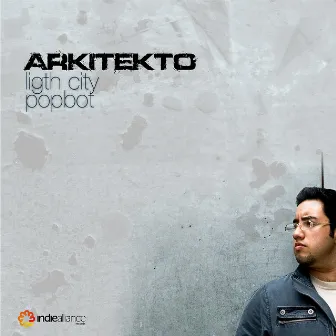 Light City - Popbot EP by Arkitekto