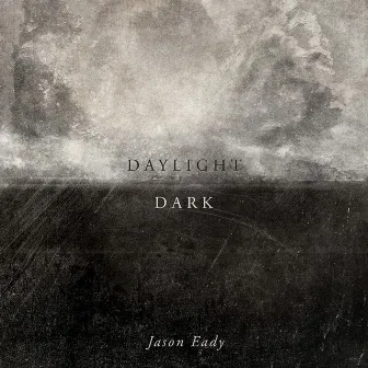 Daylight & Dark by Jason Eady