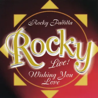 Wishing You Love by Rocky Padilla