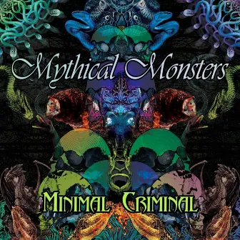 Mythical Monsters by Minimal Criminal