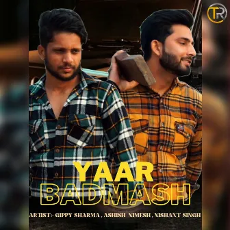 Yaar Badmash by Gippy Sharma