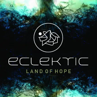 Land of Hope by ECLEKTIC