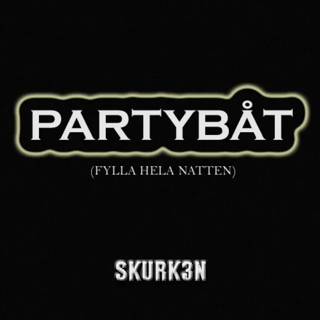 Partybåt (Fylla hela natten)