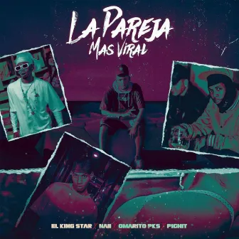 La Pareja Mas Viral by El King Star