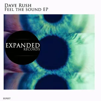 Feel The Sound EP by Dave Rush