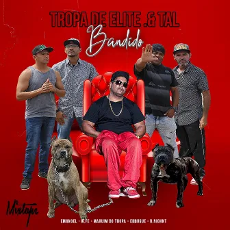 Bandido by Tropa de Elite