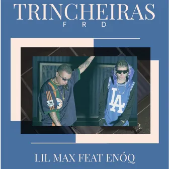 Trincheiras by LiL Max