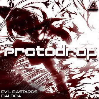 The Protodrop EP by Evil Bastards