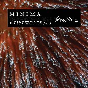 Fireworks Pt.1 by Minima