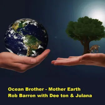 Ocean Brother (Mother Earth) by Rob Barron