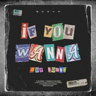 If You Wanna by Guy Burns