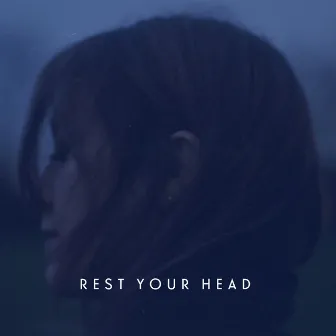 Rest Your Head by Lyves