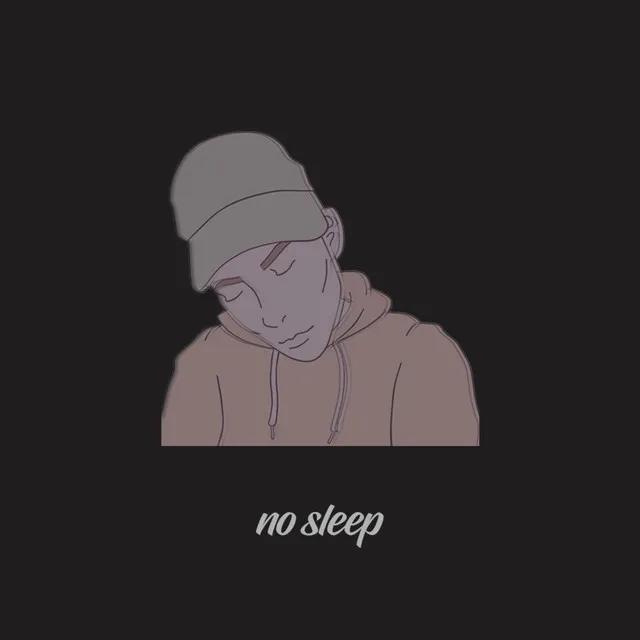 No Sleep