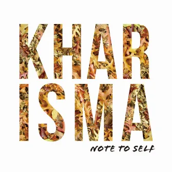 Note to Self by Kharisma