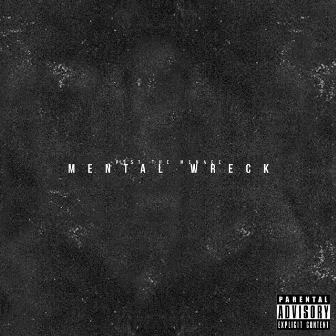 Mental Wreck by Pest the Menace