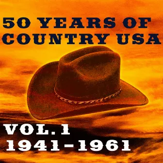 50 Years of Country USA, Vol. 1: 1941-1961 by Jim Wolfe