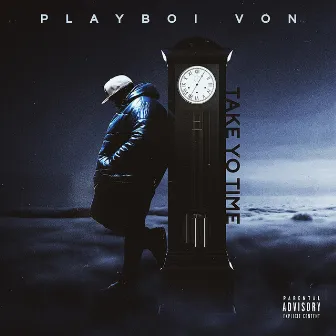 Take Yo Time by Playboi Von