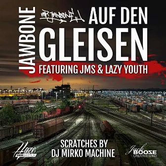 Auf den Gleisen by Mr. Jawbone