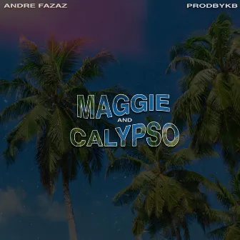 Maggie & Calypso by Andre Fazaz