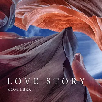 Love Story by Komilbek