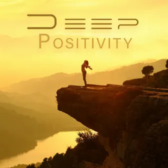 Deep Positivity: Meditation for Gleaming with Positive Energy by True Happiness Academy