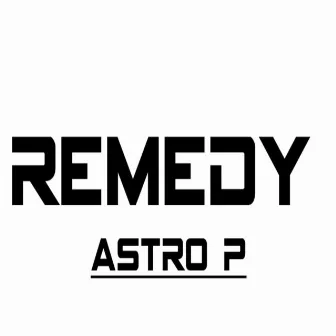 Remedy by Astro P