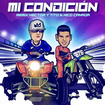 Mi Condición (Remix) by Hector & Tito