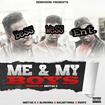 Me & My Boys (feat. Blu Hunna, Baca Stunna & Swipe) by Mistah E