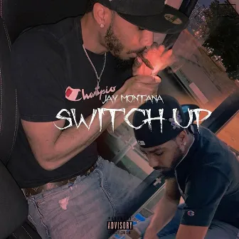 Switch Up by Jay Montana