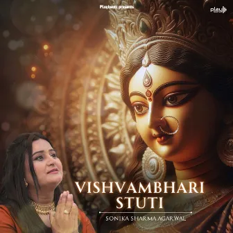 Vishvambhari Stuti by Sonika Sharma Agarwal