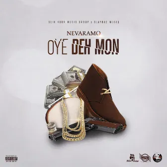 Oye Deh Mon by Nevaramo