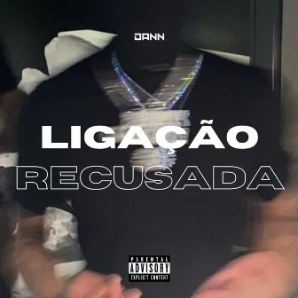 Ligação Recusada by Dann