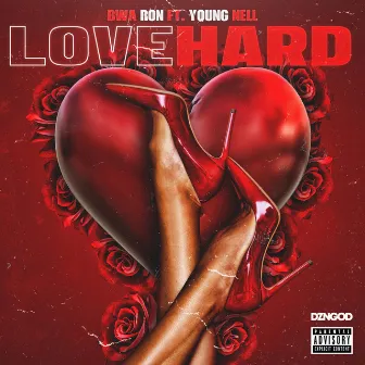 Love Hard by BWA Ron