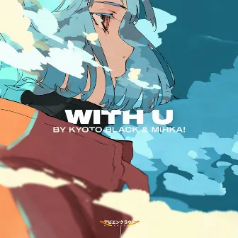 WITH U by Mihka!