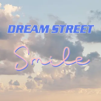 Smile by Dream Street