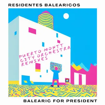 Balearic For President by Residentes Balearicos