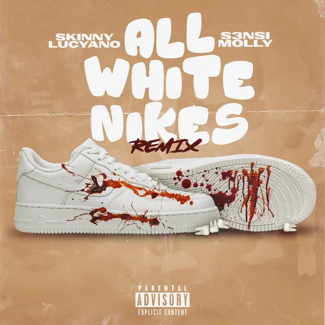 ALL WHITE NIKES (REMIX)