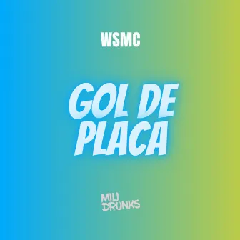 Gol de Placa by WSMC