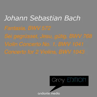 Grey Edition - Bach: Fantasia, BWV 572 & Violin Concerti by Hans Kalafusz