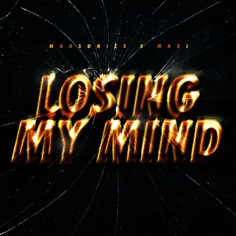 Losing My Mind by MAXI