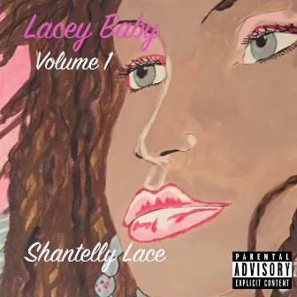 Lacey Baby, Vol. 1 by Shantelly Lace