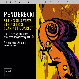 Penderecki: String Quartets, String Trio & Clarinet Quartet by DAFÔ String Quartet