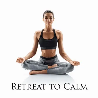 Retreat to Calm: Yoga for Mind Body and Soul by Alice YogaCoach