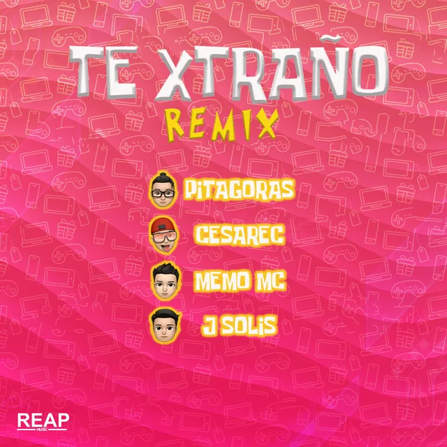 Te Xtraño - Remix