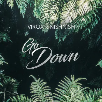 Go Down by Virox