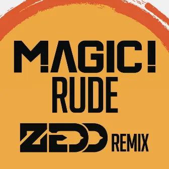 Rude (Zedd Remix) by MAGIC!