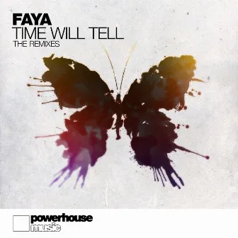 Time Will Tell (The Remixes) by Faya