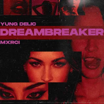 Dream Breaker by Yung Delic