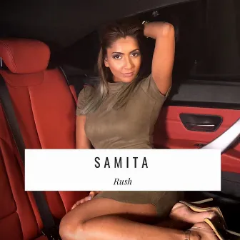 Rush by Samita