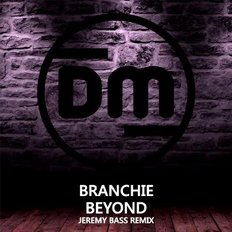 Beyond (Jeremy Bass Remix) by Branchie